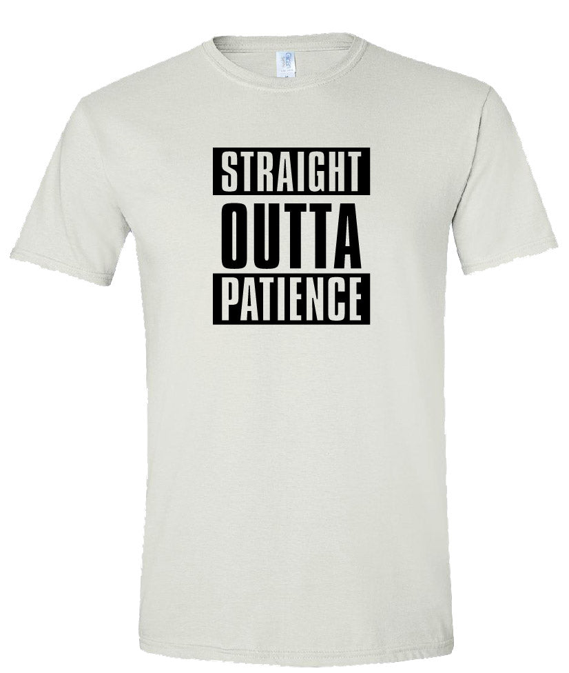 Straight Outta Patience Tee