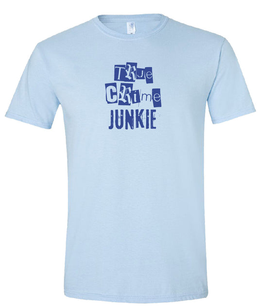 True Crime Junkie Tee